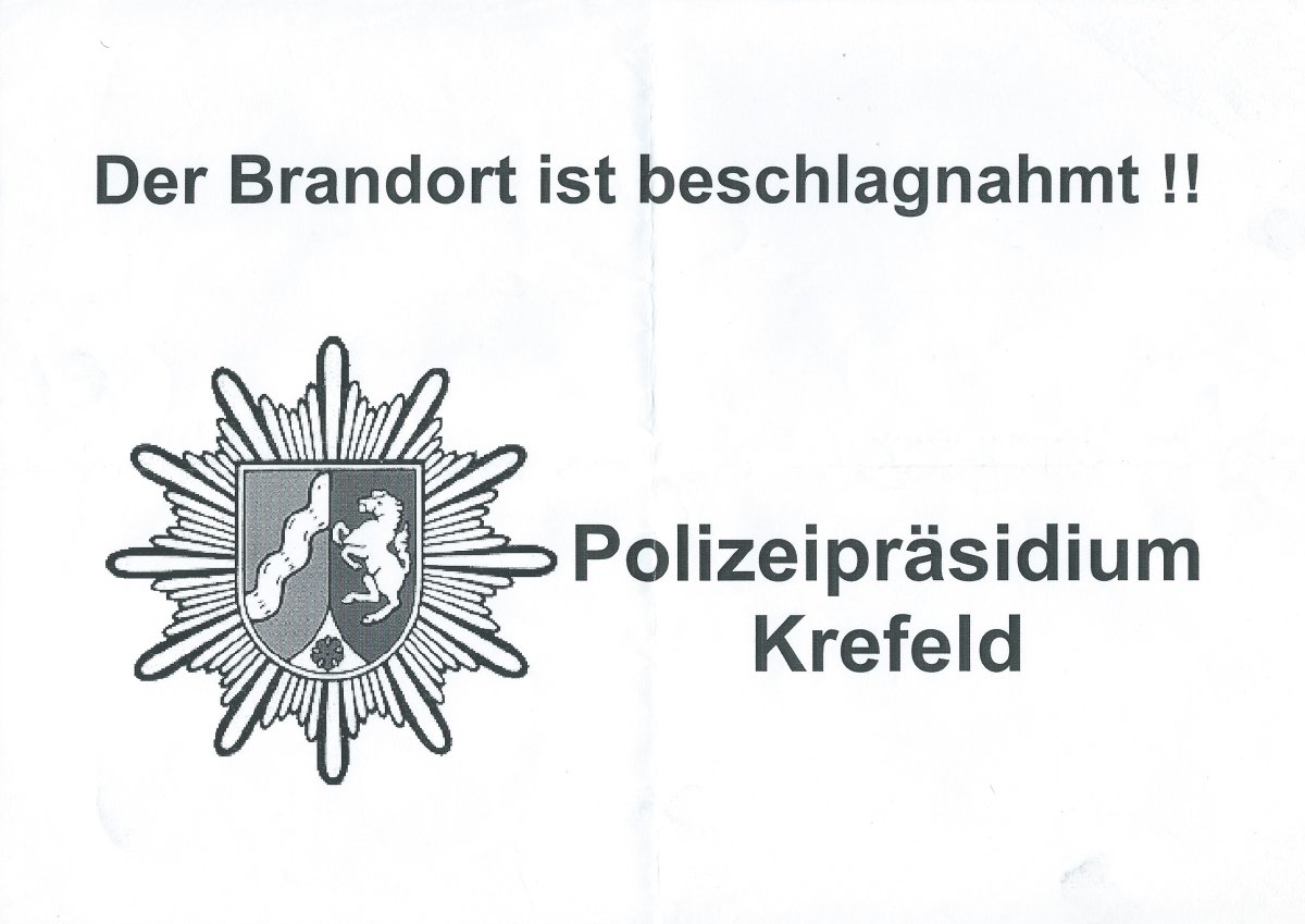 Dieser Brandort ist beschlagnahmt! Polizeipräsidium Krefeld